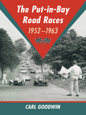 cover image of The Put-in-Bay Road Races, 1952-1963